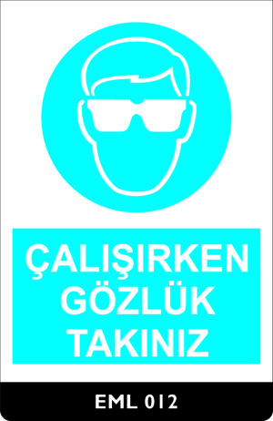 Çalışırken Gözlük Takınız EML012