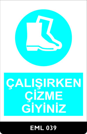 Çalışırken Çizme Giyiniz EML039