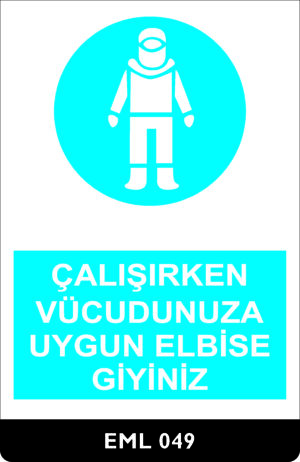 Çalışırken Vücudunuza Uygun Elbise Giyiniz EML049