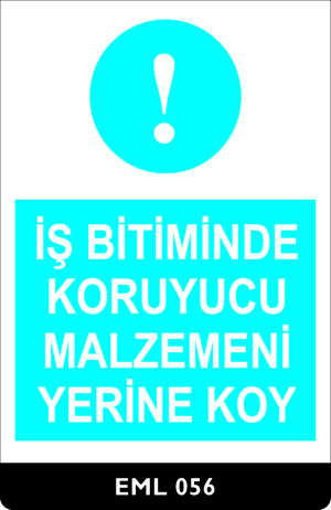 İş Bitiminde Koruyucu Malzemeni Yerine Koy EML056