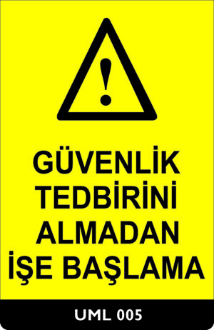 Güvenlik Tedbirini Almadan İşe Başlama UML005