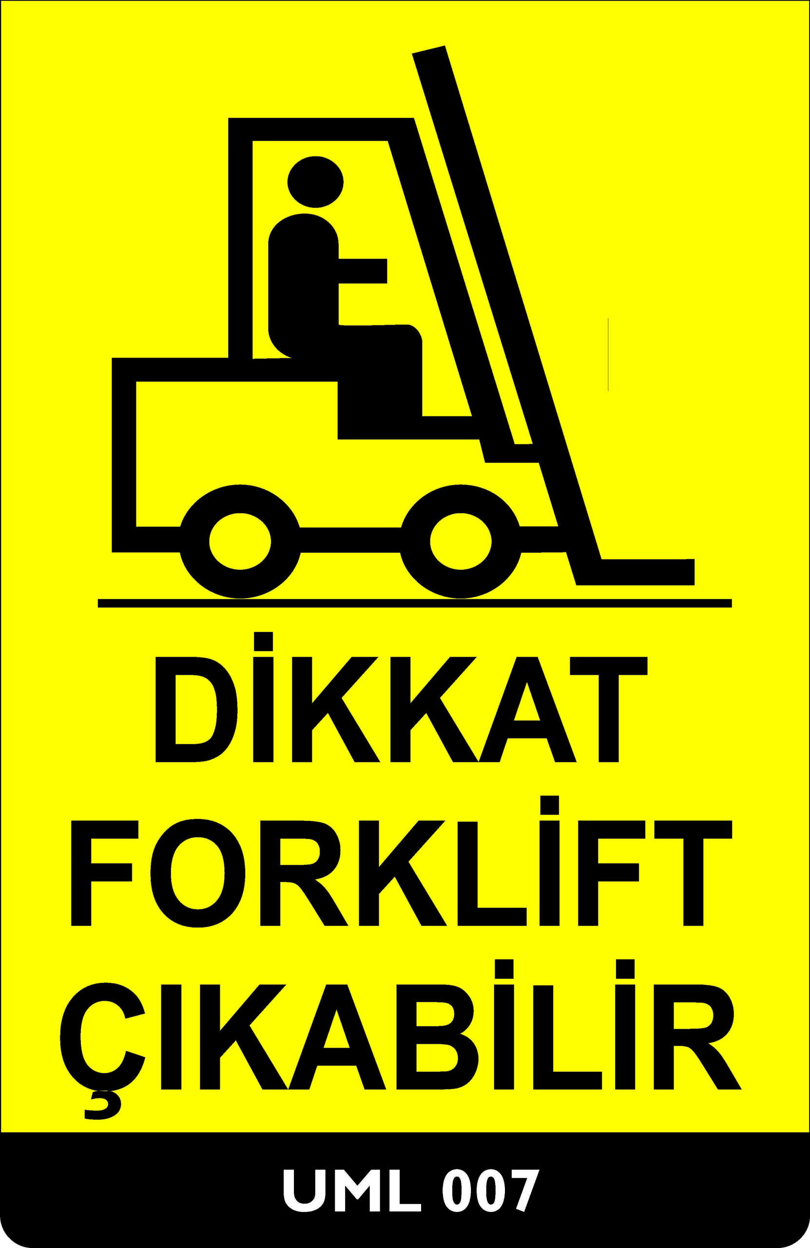 Dikkat Forklift Çıkabilir UML007