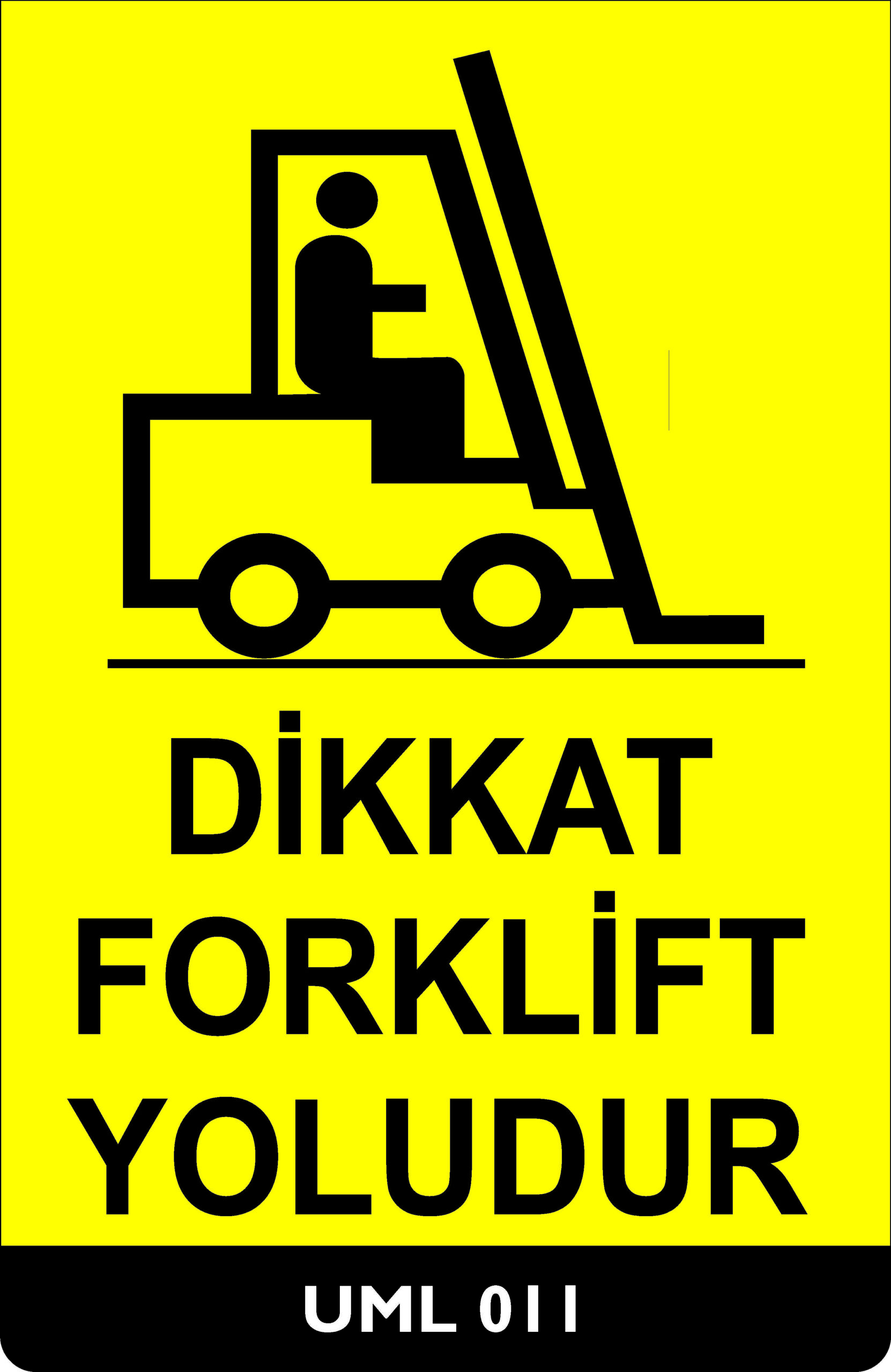 Dikkat Forklift Yoludur UML011