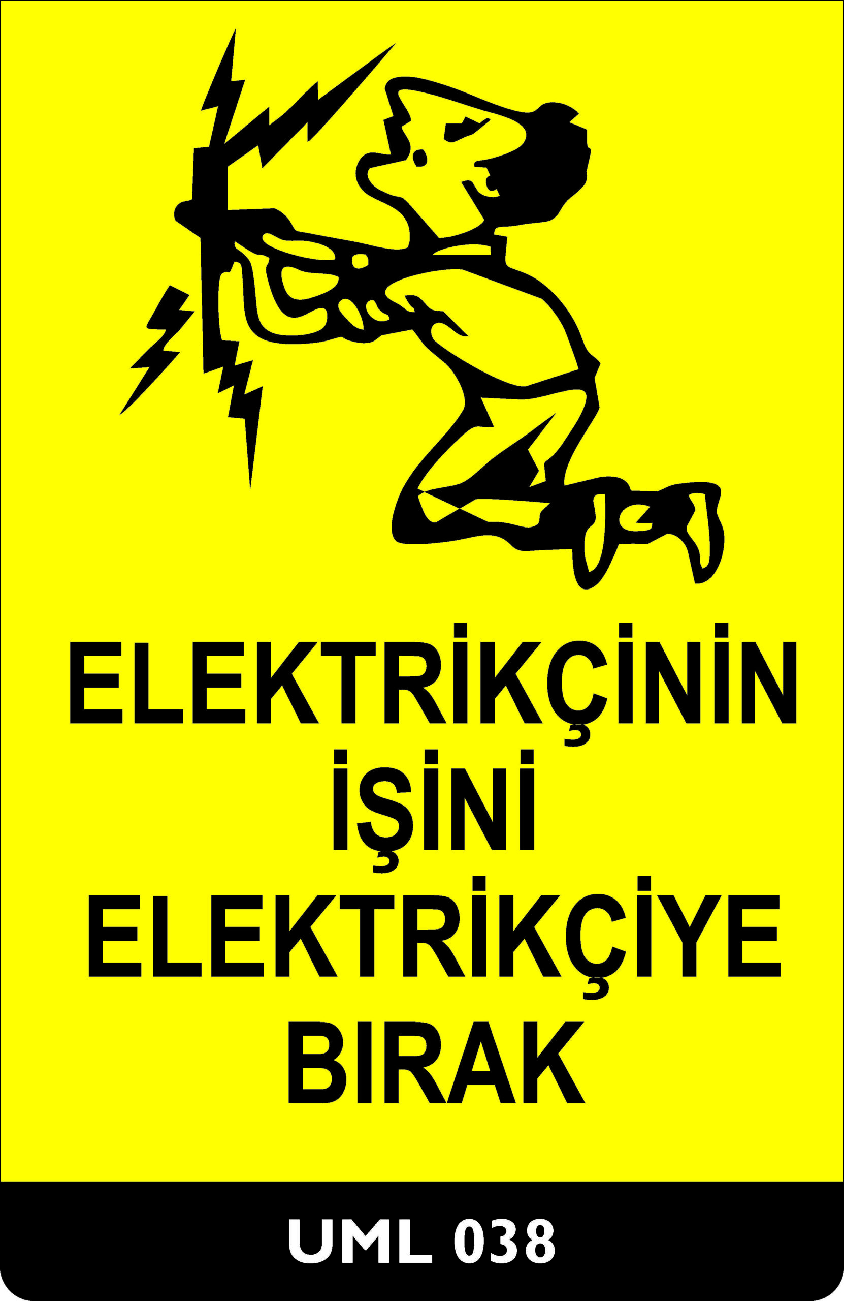 Elektrikçinin İşini Elektrikçiye Bırak UML038