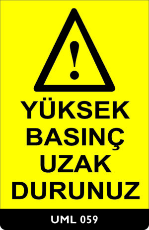 Yüksek Basınç Uzak Durunuz UML059
