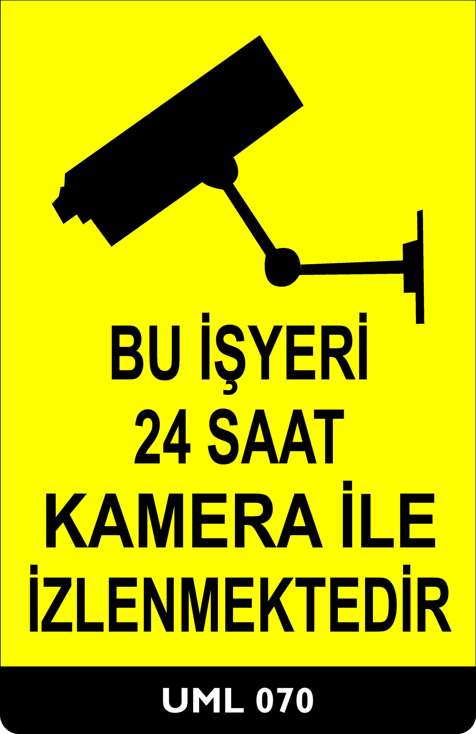 Bu İşyerinde 24 Saat Kamera ile İzlenmektedir UML070