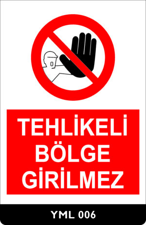 Tehlikeli Bölge Girilmez YML006