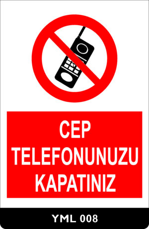 Cep Telefonunuzu Kapatınız YML008